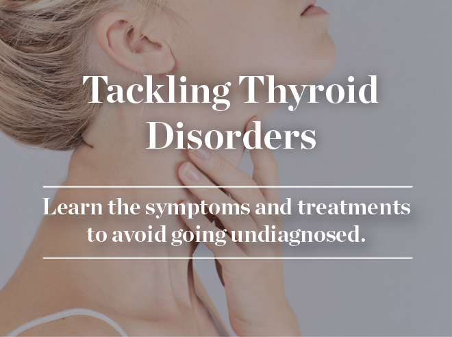 Tackling Thyroid Disorders 